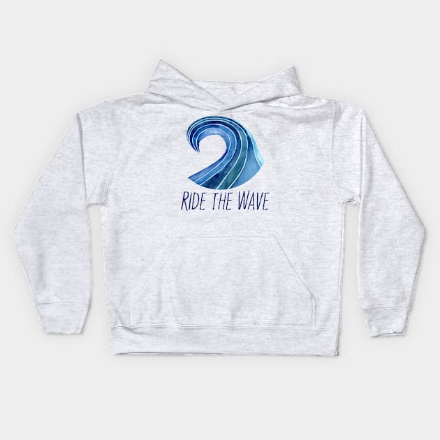 Ride the wave with text Kids Hoodie by JenPolegattoArt